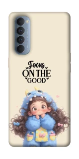 Чохол на Oppo Reno 4 Pro Focus on the Good фото 1 з 1