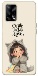 Чехол на Oppo A74 4G Create the life you love фото 1 из 1