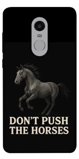 Чехол на Xiaomi Redmi Note 4X / Note 4 (Snapdragon) Don't push the horses фото 1 из 1