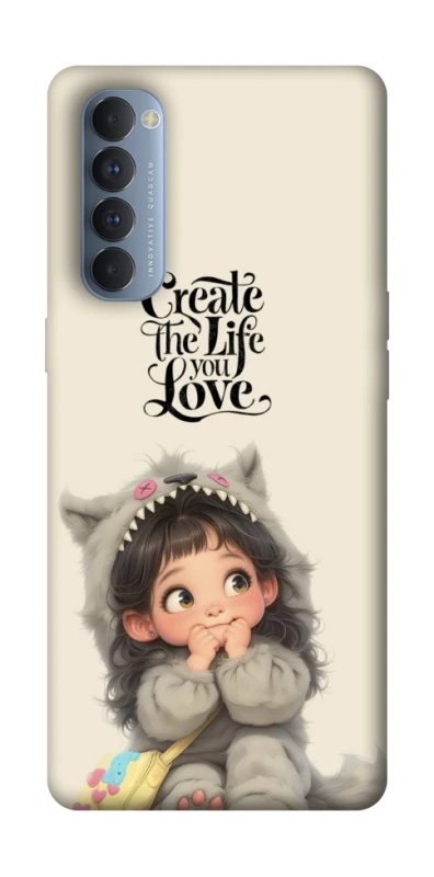 Чохол на Oppo Reno 4 Pro Create the life you love фото 1 з 1