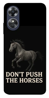 Чехол на Oppo A17 Don't push the horses фото 1 из 1