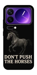 Чохол на Xiaomi 17 Pro Max Don't push the horses фото 1 з 1