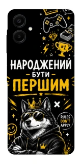 Чехол на Samsung Galaxy A06 Народжений бути Першим фото 1 из 1