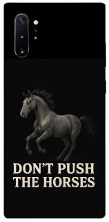 Чехол на Samsung Galaxy Note 10 Plus Don't push the horses фото 1 из 1