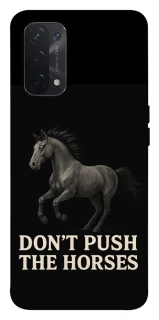 Чехол на Oppo A54 5G / A74 5G Don't push the horses фото 1 из 1