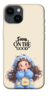 Чохол на Apple iPhone 14 (6.1") Focus on the Good фото 1 з 1