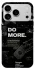 Чехол на Apple iPhone 18 Pro Max Do more фото 1 из 1