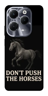 Чехол на Infinix Hot 40 Don't push the horses фото 1 из 1
