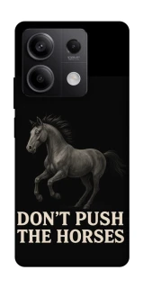 Чехол на Xiaomi Redmi Note 13 5G Don't push the horses фото 1 из 1