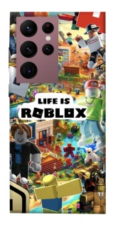 Чехол на Samsung Galaxy S22 Ultra Life is Roblox фото 1 из 1