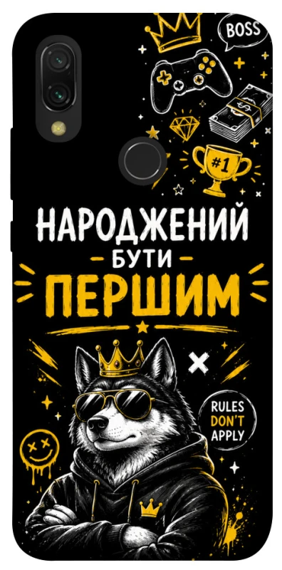 Чохол на Xiaomi Redmi 7 Народжений бути Першим фото 1 з 1
