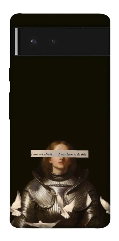 Чехол на Google Pixel 6 Not afraid фото 1 из 1