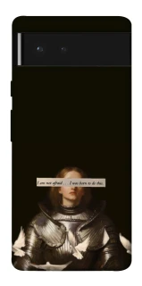 Чехол на Google Pixel 6 Not afraid фото 1 из 1