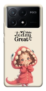 Чохол на Xiaomi Poco X6 Make today great фото 1 з 1