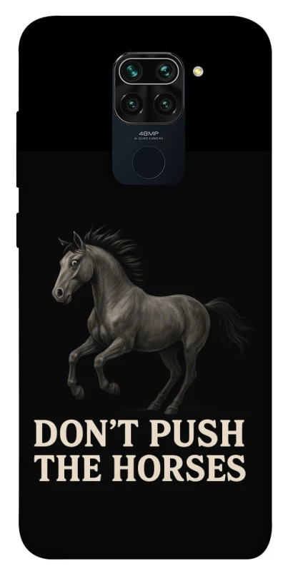 Чохол на Xiaomi Redmi Note 9 / Redmi 10X Don't push the horses фото 1 з 1