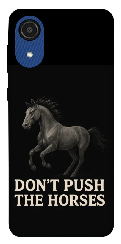 Чохол на Samsung Galaxy A03 Core Don't push the horses фото 1 з 1