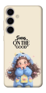 Чохол на Samsung Galaxy S25+ Focus on the Good фото 1 з 1