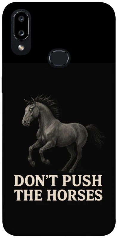 Чохол на Samsung Galaxy A10s Don't push the horses фото 1 з 1