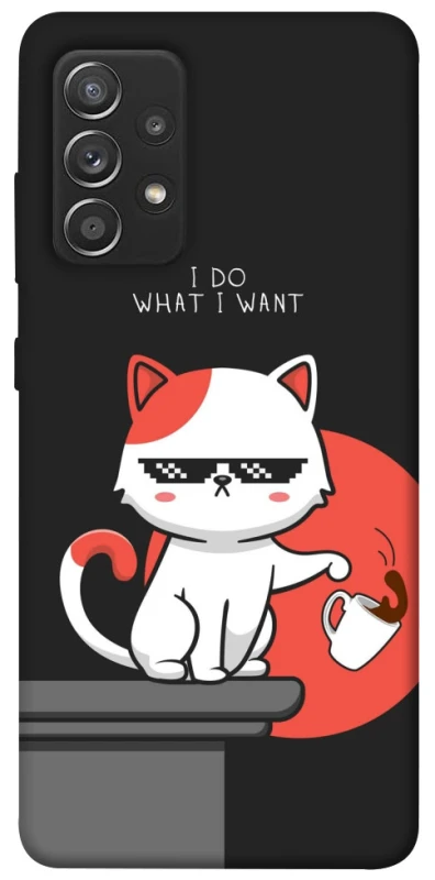 Чохол на Samsung Galaxy A52 4G / A52 5G I do what i wont фото 1 з 1