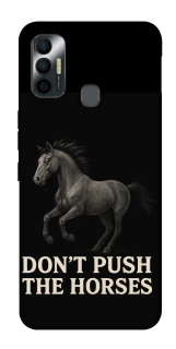 Чохол на TECNO Spark 7 Don't push the horses фото 1 з 1