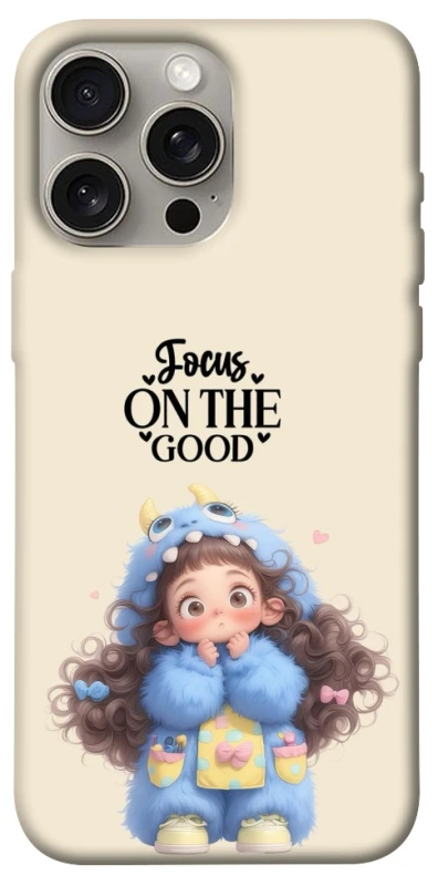 Чохол на Apple iPhone 15 Pro Max (6.7") Focus on the Good фото 1 з 1