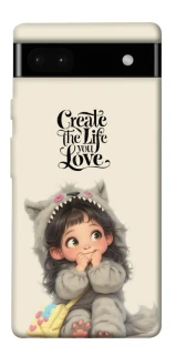 Чохол на Google Pixel 6a Create the life you love фото 1 з 1