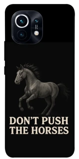 Чехол на Xiaomi Mi 11 Don't push the horses фото 1 из 1