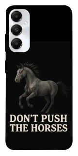 Чехол на Samsung Galaxy A05s Don't push the horses фото 1 из 1