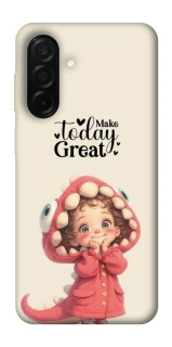 Чохол на Samsung Galaxy A26 5G Make today great фото 1 з 1