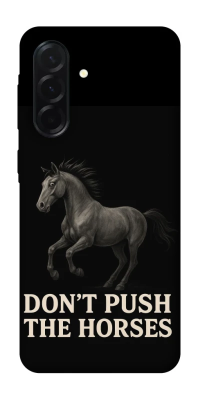 Чохол на Samsung Galaxy A37 5G Don't push the horses фото 1 з 1