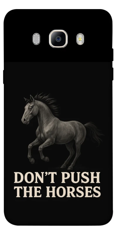 Чохол на Samsung J510F Galaxy J5 (2016) Don't push the horses фото 1 з 1