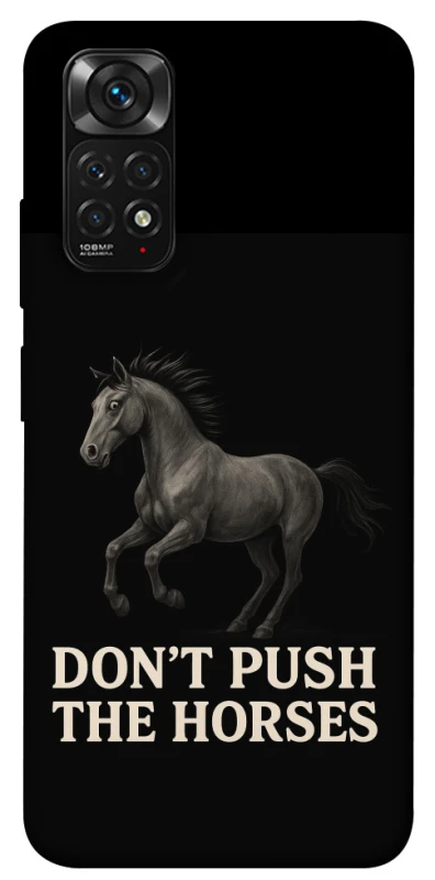 Чохол на Xiaomi Redmi Note 11 (Global) / Note 11S Don't push the horses фото 1 з 1