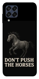 Чехол на Samsung Galaxy M33 5G Don't push the horses фото 1 из 1
