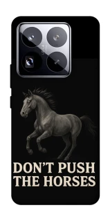 Чехол на Xiaomi 15 Pro Don't push the horses фото 1 из 1