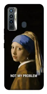 Чохол на TECNO Camon 17 Not My Problem фото 1 з 1