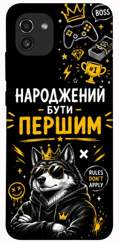 Чохол на Samsung Galaxy A03 Народжений бути Першим фото 1 з 1