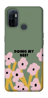Чохол на Oppo A53 / A32 / A33 Doing my best фото 1 Чохол на Oppo A53 / A32 / A33 Doing my best фото 1 з 1