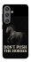 Чохол на Samsung Galaxy S24 Don't push the horses фото 1 з 1