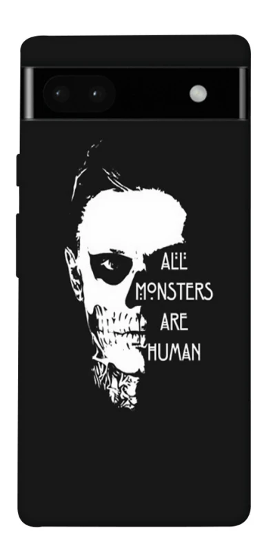 Чохол на Google Pixel 6a All Monsters are Human фото 1 з 1