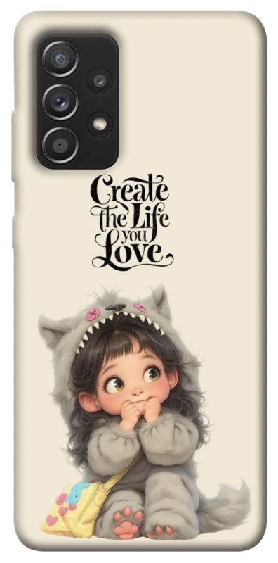 Чехол на Samsung Galaxy A52 4G / A52 5G Create the life you love фото 1 из 1