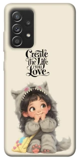 Чехол на Samsung Galaxy A52 4G / A52 5G Create the life you love фото 1 из 1