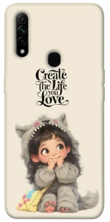 Чохол на Oppo A31 Create the life you love фото 1 з 1