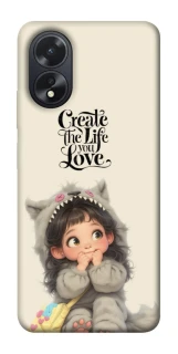 Чохол на Oppo A18 Create the life you love фото 1 з 1