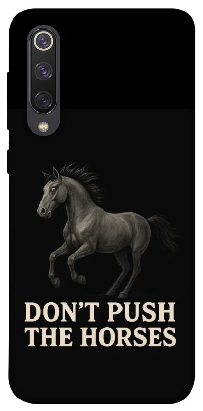 Чохол на Xiaomi Mi 9 SE Don't push the horses фото 1 з 1