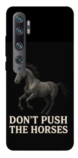 Чехол на Xiaomi Mi Note 10 / Note 10 Pro / Mi CC9 Pro Don't push the horses фото 1 из 1