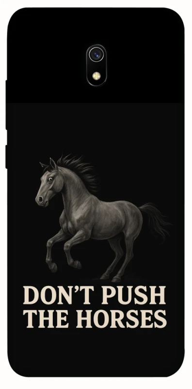 Чохол на Xiaomi Redmi 8a Don't push the horses фото 1 з 1