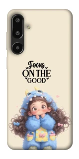 Чохол на Samsung Galaxy F16 Focus on the Good фото 1 з 1