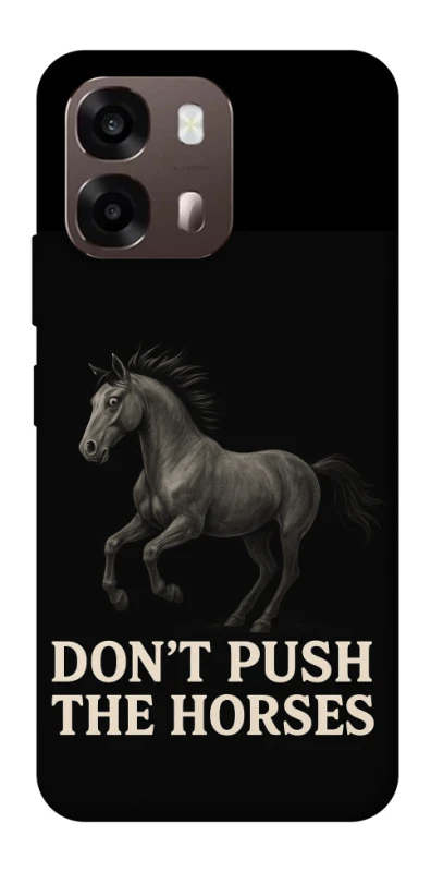 Чохол на Oppo A6 Don't push the horses фото 1 з 2