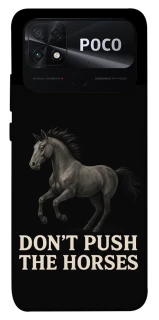 Чехол на Xiaomi Poco C40 Don't push the horses фото 1 из 1