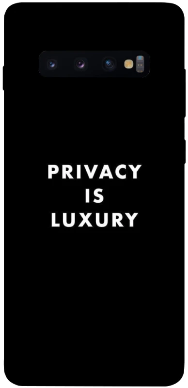 Чохол на Samsung Galaxy S10+ Privacy is luxury фото 1 з 1
